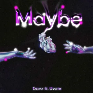 Maybe