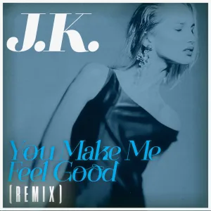 You Make Me Feel Good