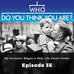 Chapter 2: My Ancestor Began a New Life Down Under - Who Do You Think You Are?, Episode 35