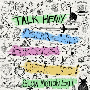 Slow Motion Exit by Talk Heavy