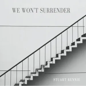 We Won't Surrender