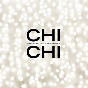 Chi Chi (feat. Chris Brown)