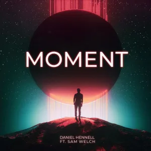 Moment (feat. Sam Welch)