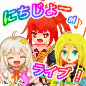 Nichijo of Live! (Guitar Edit) [Original Loudness]