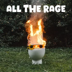 All The Rage