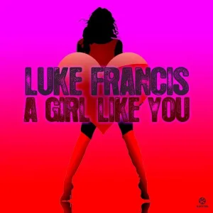 A Girl Like You (Jared Austin remix)
