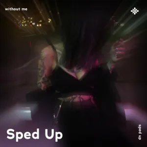 without me - sped up + reverb