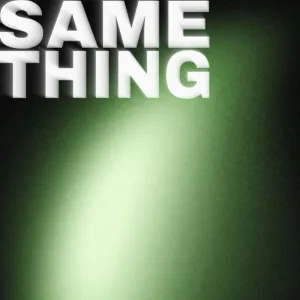 Same Thing
