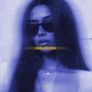 ask of you (slowed)