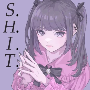 S. H. I. T.