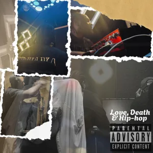 Love, Death & Hip-Hop