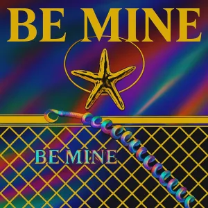 BE MINE