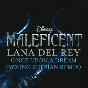 Once Upon a Dream (From “Maleficent”/Young Ruffian Remix)
