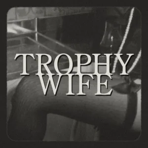 Trophy Wife