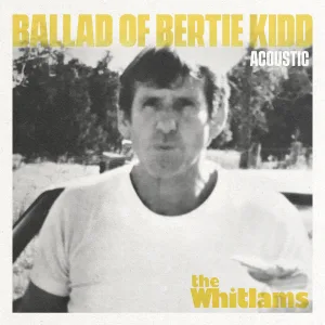 Ballad of Bertie Kidd (Acoustic)