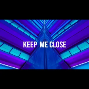 Keep Me Close