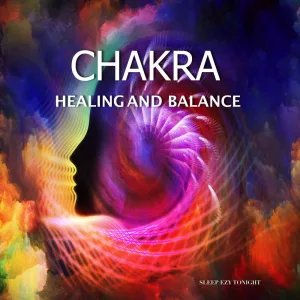 Chakra Healing and Balance