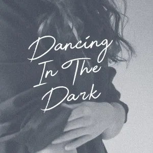 Dancing in the Dark