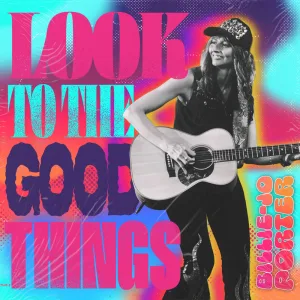 Look To The Good Things