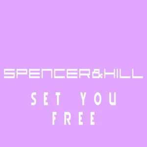 Set You Free (Spencer & Hill Remix)