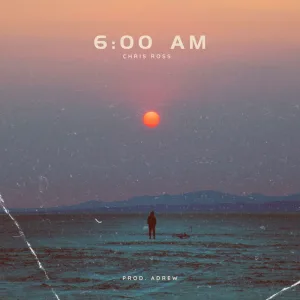 6:00 AM (feat. Adrew)