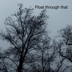 Float Through That