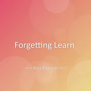Forgetting Learn