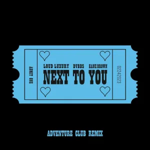 Next To You (feat. Kane Brown) (Adventure Club Remix)