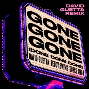 Gone Gone Gone (Done Done Done) [feat. Teddy Swims] (David Guetta Remix Extended)
