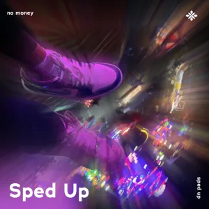 no money - sped up + reverb