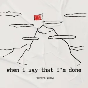 When I Say That I'm Done
