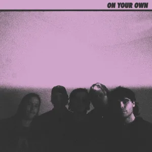 On Your Own