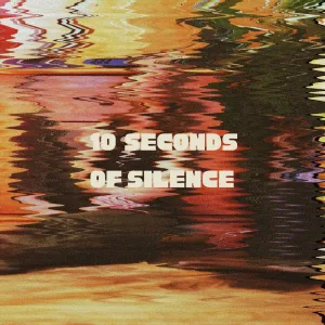 10 Seconds of Silence
