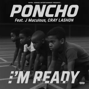 I'm Ready (feat. J Maculous & Cray Lashon)