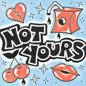 NOT YOURS