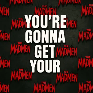 You're Gonna Get Your