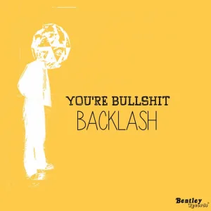 You're Bullshit