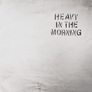 Heavy in the Morning