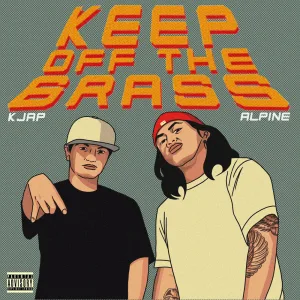 Keep Off The Grass (feat. KJap)