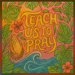 Teach Us to Pray