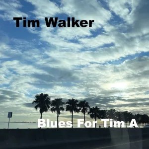 Blues for Tim A