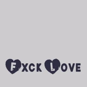 Fxck Love