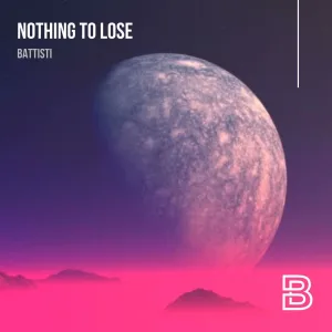 Battisti - Nothing To Lose
