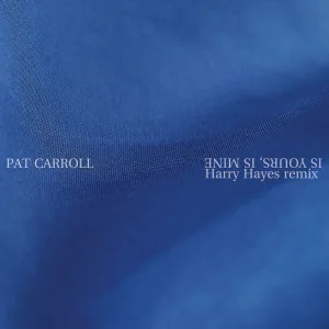 Is Yours, Is Mine (Harry Hayes Remix)