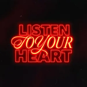 Listen To Your Heart