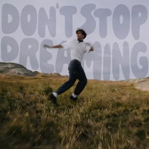 Don't Stop Dreaming