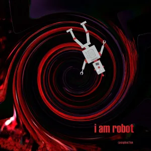 I Am Robot