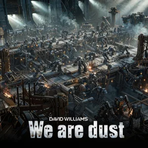 We Are Dust