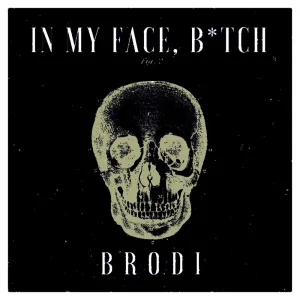 In My Face, Bitch!