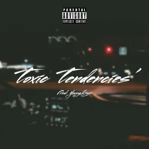 TOXIC TENDENCIES'